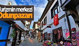 ESKİŞEHİR’DE TURİZMİN MERKEZİ ODUNPAZARI