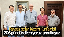 İŞÇİLERDEN KAZIM KURT'A DESTEK TEŞEKKÜRÜ