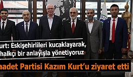 Saadet Partisi Kazım Kurt’u ziyaret etti