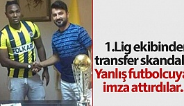 1. LİG EKİBİNDEN TRANSFER SKANDALI!