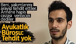 "TEHDİT ETTİLER"