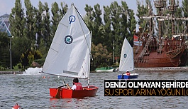 DENİZİ OLMAYAN ŞEHİRDE  SU SPORLARINA YOĞUN İLGİ