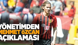 ESKİŞEHİRSPOR'DAN MEHMET ÖZCAN AÇIKLAMASI