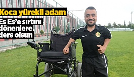 KOCA YÜREKLİ ADAM!