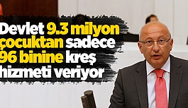 “KREŞ YETERSİZLİĞİ UTANÇ VERİCİ”