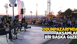 ODUNPAZARI’NDA AKŞAMLAR BİRLİKTE GÜZEL