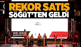 REKOR SÖĞÜT’TEN GELDİ