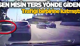 TERS YÖNDE GİDEN SÜRÜCÜYE CEZA