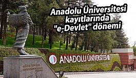 Anadolu Üniversitesi kayıtlarında "e-Devlet" dönemi