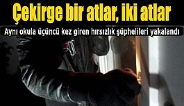 Aynı okula üçüncü kez giren hırsızlık şüphelileri yakalandı