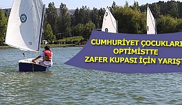 CUMHURİYET ÇOCUKLARI OPTİMİSTTE ZAFER KUPASI İÇİN YARIŞTI