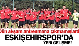 ESKİŞEHİRSPOR'DA FLAŞ GELİŞME!