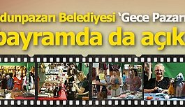 Odunpazarı Belediyesi ‘Gece Pazarı’ bayramda da açık