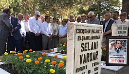 SELAMİ VARDAR MEZARI BAŞINDA ANILDI