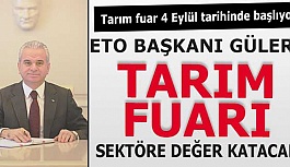 "TARIM FUARI SEKTÖRE DEĞER KATACAK "