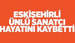 ÜNLÜ SANATÇI ALİ GÜRLÜ HAYATINI KAYBETTİ