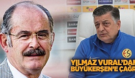 YILMAZ VURAL'DAN BÜYÜKERŞEN'E ESKİŞEHİRSPOR ÇAĞRISI