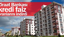 ZİRAAT BANKASI KONUT FAİZ ORANLARINI DÜŞÜRDÜ