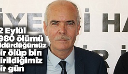 12 EYLÜL'Ü UNUTTURMAYACAĞIZ