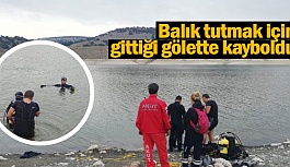 Balık tutmak için gittiği gölette kayboldu