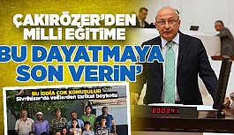 ÇAKIRÖZER: ‘BU DAYATMAYA SON VERİN’