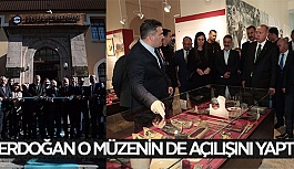 ERDOĞAN ESKİŞEHİR'DE BİR MÜZE DAHA AÇTI