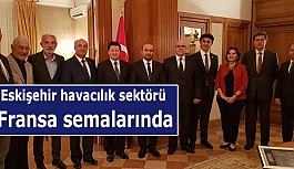 Eskişehir havacılık sektörü Fransa semalarında