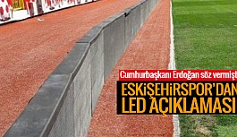 ESKİŞEHİRSPOR'DAN LED EKRAN AÇIKLAMASI