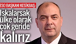 ESO BAŞKANI 2023 SANAYİ VE TEKNOLOJİ STRATEJİSİ'Nİ DEĞERLENDİRDİ