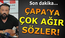 FUAT ÇAPA’YI ACİLEN GÖNDERELİM