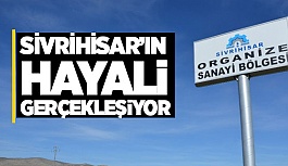 SİVRİHİSAR OSB'SİNE KAVUŞUYOR