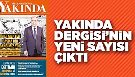 YAKINDA DERGİSİ YİNE DOPDOLU