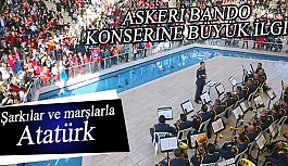 ASKERİ BANDO KONSERİNE BÜYÜK İLGİ