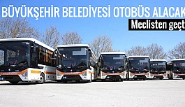 BÜYÜKŞEHİR BELEDİYESİ  OTOBÜS ALACAK