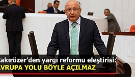 ÇAKIRÖZER: SAVCILAR, HAKİMLER BU KURALA YİNE UYMAYACAK