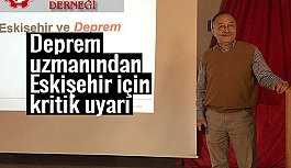 Deprem uzmanından Eskişehir için kritik uyarı