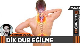 DİK DUR EĞİLME