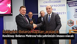 Eskişehir-Belarus kapıları aralandı