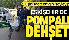 ESKİŞEHİR'DE CİNAYET: ENİŞTESİNİ POMPALI TÜFEKLE ÖLDÜRDÜ