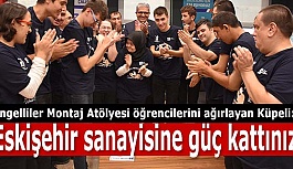 Küpeli: Eskişehir sanayisine güç kattınız