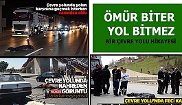 ÖMÜR BİTER YOL BİTMEZ