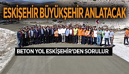 BÜYÜKŞEHİR BETON YOLLARI İLE ÖRNEK OLUYOR