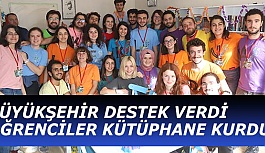 BÜYÜKŞEHİR DESTEK VERDİ  ÖĞRENCİLER KÜTÜPHANE KURDU