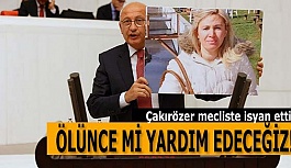 ÇAKIRÖZER: “KATİL BELLİ AMA SİSTEM DE AZMETTİRİCİ”