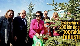 Eskişehir 290 bin fidanla “Geleceğe Nefes” oldu