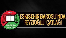 Eskişehir Barosu’nda ‘Feyzioğlu’ çatlağı