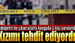 Eskişehir'de çıkan silahlı kavgada 1 kişi yaralandı