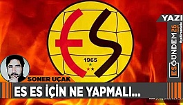 ESKİŞEHİRSPOR İÇİN NE YAPMALI...