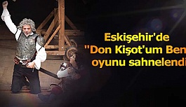 Festivalde Donkişot sahne aldı