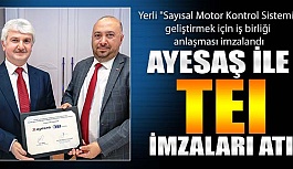 Yerli "Sayısal Motor Kontrol Sistemi" geliştirmek için iş birliği anlaşması imzalandı